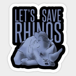 let's save rhinos Sticker